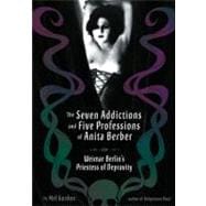 The Seven Addictions and Five Professions of Anita Berber