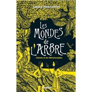 Les mondes de l'arbre - Céleste et les métamorphes - Tome 3