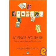Science Solitaire : Essays on Science, Nature, and Becoming Human