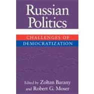 Russian Politics: Challenges of Democratization