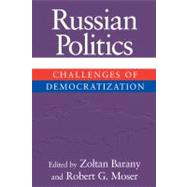 Russian Politics: Challenges of Democratization