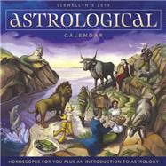 Llewellyn's Astrological 2013 Calendar: Horoscopes for You Plus an Introduction to Astrology