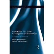 North Korea, Iran and the Challenge to International Order: A comparative perspective
