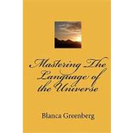 Mastering the Language of the Universe