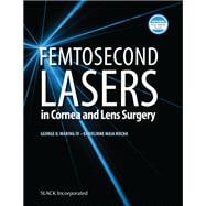 Femtosecond Lasers in Cornea and Lens Surgery