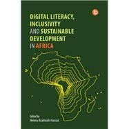 Digital Literacy, Inclusivity and Sustainable Development in Africa