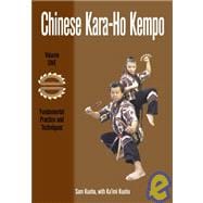 Chinese Kara-Ho Kempo Vol. 1 : Fundamental Practice and Techniques