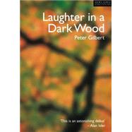 Laughter in a Dark Wood