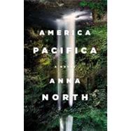 America Pacifica A Novel