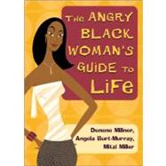 The Angry Black Woman's Guide to Life