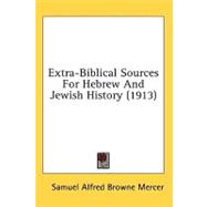 Extra-Biblical Sources For Hebrew And Jewish History