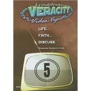 Veracity Video Vignettes Volume 5