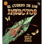 El Cuerpo De Los Insectos / Insects Bodies
