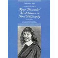 Guided Tour of Rene Descartes' Meditations on First Philosophy