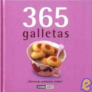 365 galletas/ 365 Cookies: Desearas probarlas todas!/ You'll Want to Taste Them All!