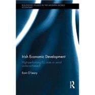 Irish Economic Development: High-performing EU State or Serial Under-achiever?