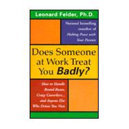 Does Someone At Work Treat You Badly?
