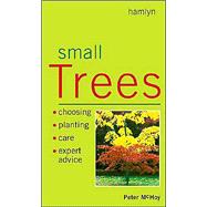 Small Trees Choosing ? Planting ? Care ? Expert Advice