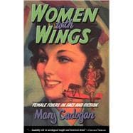 Women with Wings Female Flyers in Fact and Fiction