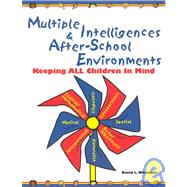 Multiple Intelligences and after-School Environments : Keeping All Children in Mind