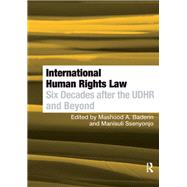 International Human Rights Law: Six Decades after the UDHR and Beyond