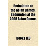 Badminton at the Asian Games : Badminton at the 2006 Asian Games