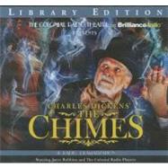 Charles Dickens' the Chimes: A Radio Dramatization, Library Edition