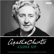 Agatha Christie Close Up A Radio Investigation into the Queen of Crime