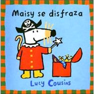 Maisy se disfraza/ Maisy Dresses Up