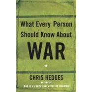 What Every Person Should Know About War