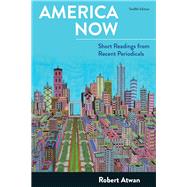 America Now, High School Edition Short Readings from Recent Periodicals