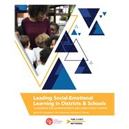 Leading Social-Emotional Learning in Districts and Schools A Handbook for Superintendents and Other District Leaders