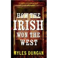How the Irish Won The West