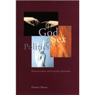 God, Sex, and Politics: Homosexuality and Everyday Theologies