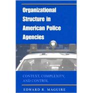 Organizational Structure in American Police Agencies