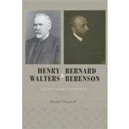 Henry Walters and Bernard Berenson