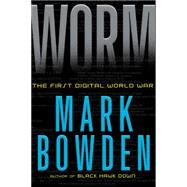 Worm : The First Digital World War