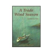 A Trade Wind Season