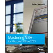 Mastering Vba for Microsoft Office 2013