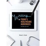 Writing for Today's Healthcare Audiences