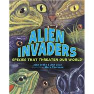 Alien Invaders Species That Threaten Our World