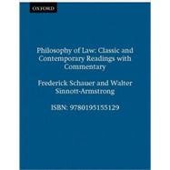 Philosophy of Law Classic and Contemporary Readings with Commentary