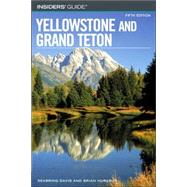 Insiders' Guide® to Yellowstone and Grand Teton, 5th