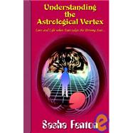 Understanding the Astrological Vertex