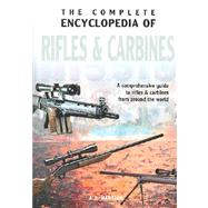 The Complete Encyclopedia of Rifles & Carbines