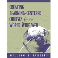 Creating Learning-Centered Courses for the World Wide Web