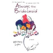 Always the Bridesmaid
