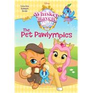 The Pet Pawlympics (Disney Palace Pets: Whisker Haven Tales)
