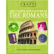 The Crafts and Culture of the Romans