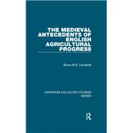 The Medieval Antecedents of English Agricultural Progress